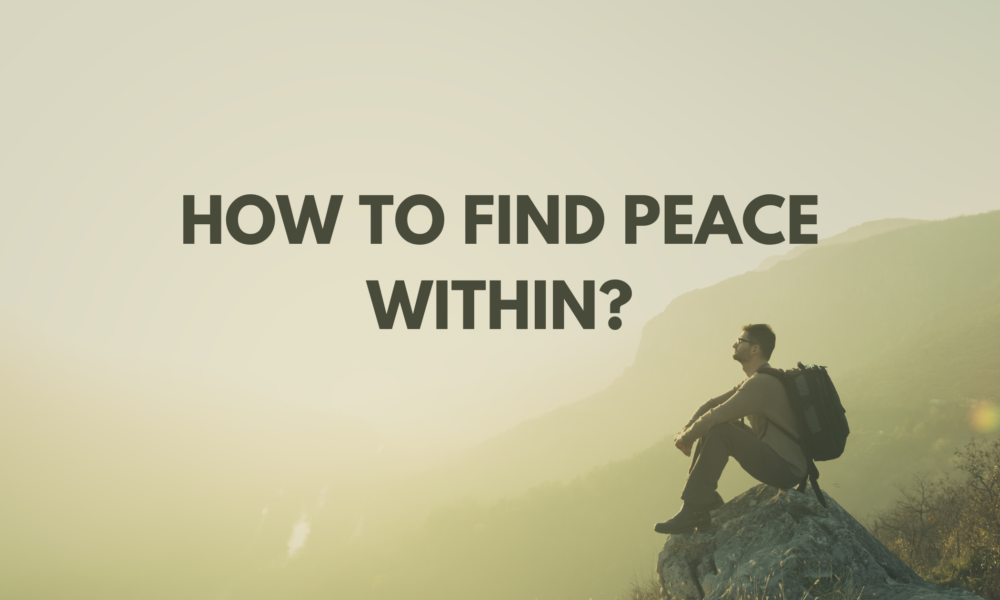 how to find peace within