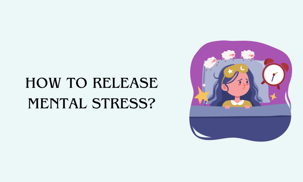 How to Release Mental Stress
