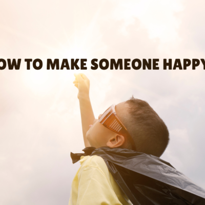 how to make someone happy