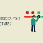 how to process your emotions